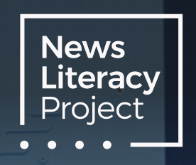 News Literacy Project https://newslit.org/